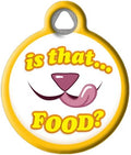 Dog Tag Art is That Food? Personalized Pet ID Tag for Dogs and Cats, Silent Polymer Coated Stainless Steel Nametag with Customized Identification Information - Large 1.25" Diameter