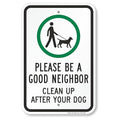 SmartSign "Please Be A Good Neighbor, Clean Up After Your Dog" Sign | 12" x 18" Aluminum