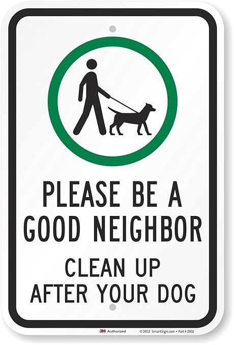 SmartSign 18 x 12 inch “Please Be A Good Neighbor - Clean Up After Your Dog” Metal Sign, 63 mil Aluminum, 3M Laminated High-Intensity Grade Reflective Material, Green, Black and White