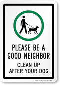 SmartSign 7 x 10 inch 'Please Be A Good Neighbor Clean Up After Your Dog' Sign with Symbol, Digitally Printed, 55 mil HDPE Plastic, Green, Black and White, Made in USA